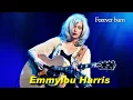 Download Lagu Pledging My Love /Emmylou Harris  (with Lyrics)