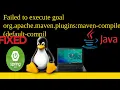 Failed to execute goal org apache maven plugins maven-compiler-plugin 3 10 1 compile default-compil