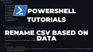 PowerShell Tutorials Renaming CSV files based on data