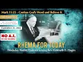 09.21.26 | MARK 11:23 - CONFESS GOD’S WORD AND BELIEVE IT | Rev. Kenneth E. Hagin