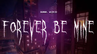Gunna Forever Be Mine Feat Wizkid Sped Up Lyrics 