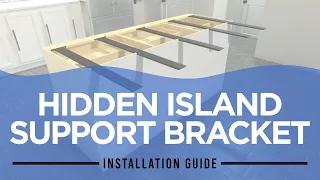 Hidden Island Support Bracket - Installation Guide