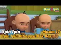 Download Lagu Upin Ipin Episode Baru Musim 17 - Upin Ipin Di Tinggal Kak Ros | Full Upin Ipin Terbaru 2023