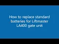 Replace Liftmaster LA400 gate battery