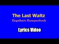 Download Lagu The Last Waltz (Lyrics Video) - Engelbert Humperdinck