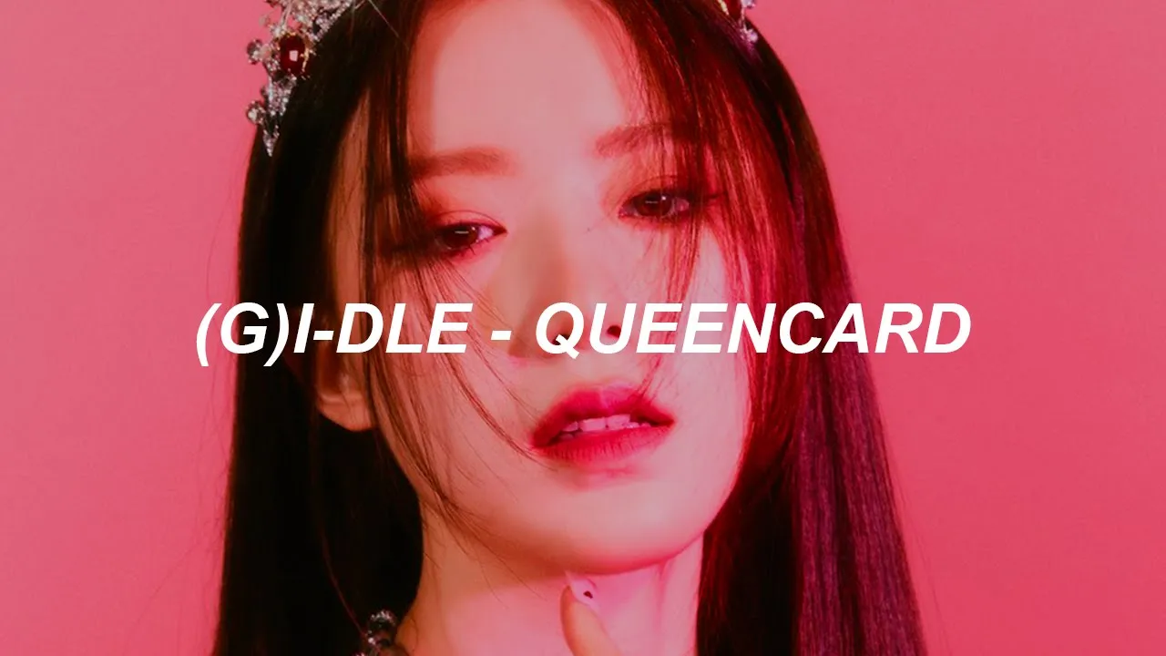 (여자)아이들((G)I-DLE) - '퀸카 (Queencard)' Easy Lyrics