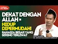 Cara Allah Memudahkan Hidup Hambanya — Penjelasan Gus Baha