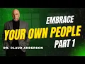 Embrace Your Own People Part 1