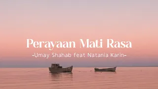 perayaan mati rasa umay shahab feat natania karin lirik 
