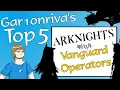 Download Lagu Gar1onriva's Top 5 Arknights Vanguard Operators