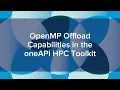 OpenMP Offload Capabilities in the oneAPI HPC Toolkit