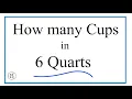 How Many Cups in 6 Quarts