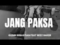 Download Lagu Glenn Sebastian - Jang Paksa feat Wizz Baker (Official Lirik Video)@GlennSebastian @wizzbakerhod