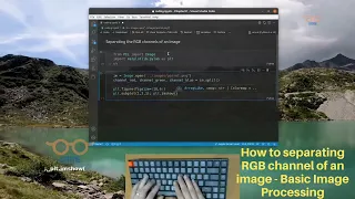 Basic Image Processing with Python How to separating RGB channel of an Image ASMR Programming