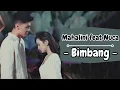 Mahalini feat Nuca - Bimbang (Lirik Lagu)