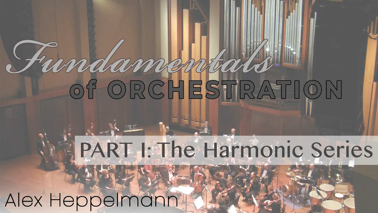Fundamentals of Orchestration Part 1 -- The Harmonic Series