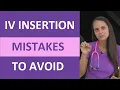 IV Insertion Mistakes to Avoid Nursing IV Cannulation Technique Mistakes