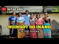 Download Lagu HUINGOT DO INANG, KM 18 // BATAK ASIA