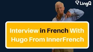 Interview in French With Hugo From InnerFrench