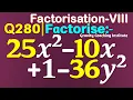 Q280 Factorise 25x 2-10x 1-36y 2 Factorise 25 x square - 10 x 1
