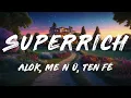 Alok, me n ü, Ten Fé - Superrich (Lyrics)
