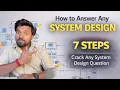 How to Answer Any System Design Interview My 7-Step FAANG Framework