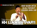 NGAJI LUCU PENUH ILMU BARENG KH LUKMAN SYAFII ‼️ HIDUP BUKANLAH UNTUK SELALU MENURUTI KEINGINAN ORG