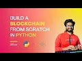 Build a Blockchain from Scratch in Python latest course - 6 Hours