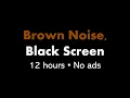 Download Lagu Brown Noise, Black Screen 🟤⬛ • 12 hours • No ads