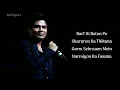 Download Lagu Sheeshe Ka Samundar (LYRICS) Ankit Tiwari, Himesh Reshammiya, Sameer Anjaan
