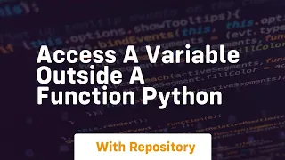 access a variable outside a function python