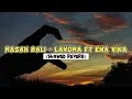 RASAH BALI - LAVORA FT ENA VIKA (SLOWED + REVERB)