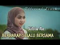 Download Lagu Silvia An~Berharap Selalu Bersama||Official Lirik