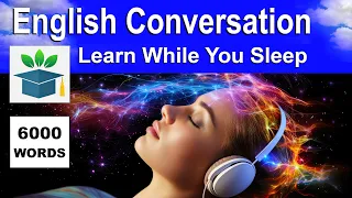Learn English While Sleeping: 3-Hour Conversation Practice for Fluency