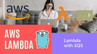 AWS Lambda in Go - Lambda and SQS