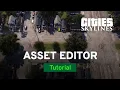 Basics of Asset Editor with KingLeno Mod Workshop Cities Skylines