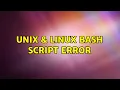 Unix Linux Bash script error 2 Solutions