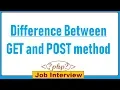 3 What is the Difference Between GET and POST method in PHP