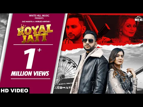 Download MP3 Royal Jatt(Official Video)Jaz Masuta Ft Gurlez Akhtar | Lovey Akhtar | Aakanksha | Punjabi Song 2022