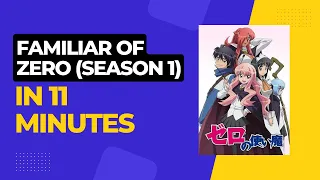 the familiar of zero season 1 in 11 minutes anime recap 