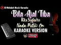 Download Lagu BILA AJAL TIBA KARAOKE (RITA SUGIARTO) | NADA PUTRI (CM) | Dangdut Qasidah
