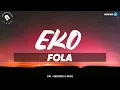 Download Lagu FOLA - Eko Lyrics