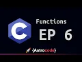 Functions - Getting Started with C Ep 6