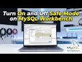 How to Turn On Off Safe Mode in MySQL Workbench SQL Guide