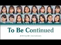 Lagu JKT48 Team KIII - To Be Continued | Color Coded Lyrics
