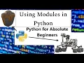 Using Modules in Python Python for Absolute Beginners in English