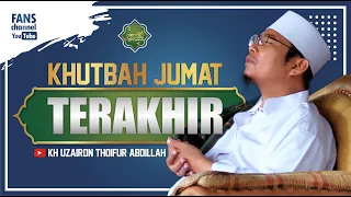 Download SIMAK BAIK-BAIK !! KHUTBAH JUMAT TERAKHIR • KH Uzairon Thoifur Abdillah Temboro MP3