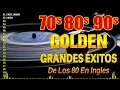 Grandes Exitos 80 y 90 En Inglés - Clasicos Musica De Los 80 En Ingles - Musica De Los 80 y 90