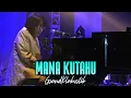 Download Lagu KLa Project - Mana Kutahu (GrandKLakustik Show)