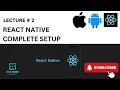 React Native Tutorial Lecture React Native Complete Setup Importance of React Native
